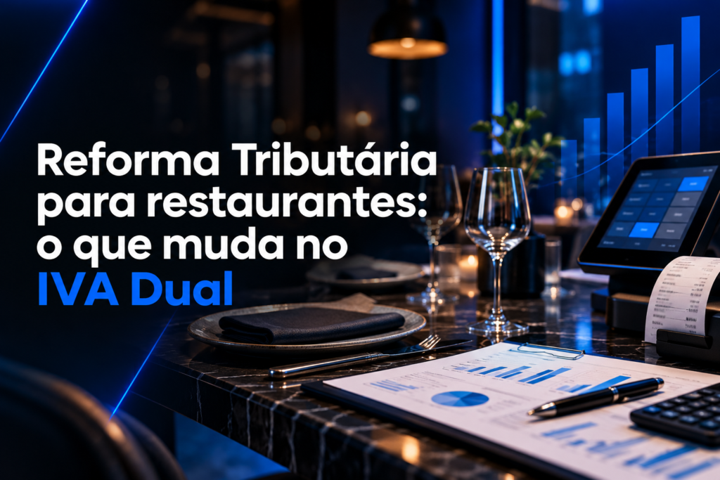 Reforma Tributária para restaurantes: o que muda no IVA Dual